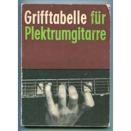 Grifftabelle für Plektrumgitarre  [akordy a hmaty na kytaru, akustická kytara - hra s trsátkem, prstoklad]
