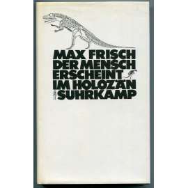 Der Mensch erscheint im Holozän. Eine Erzählung [" Člověk se objevuje v holocénu", německojazyčná švýcarská literatura 20. století, próza, beletrie, povídky]