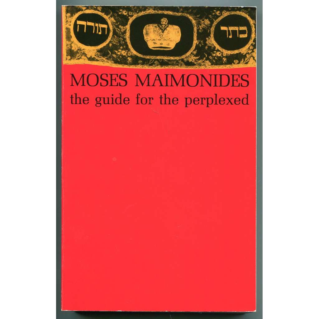 The Guide for the Perplexed [„Průvodce zbloudilých“ / „Průvodce tápajících“; středověká židovská filosofie, filozofie, teologie]