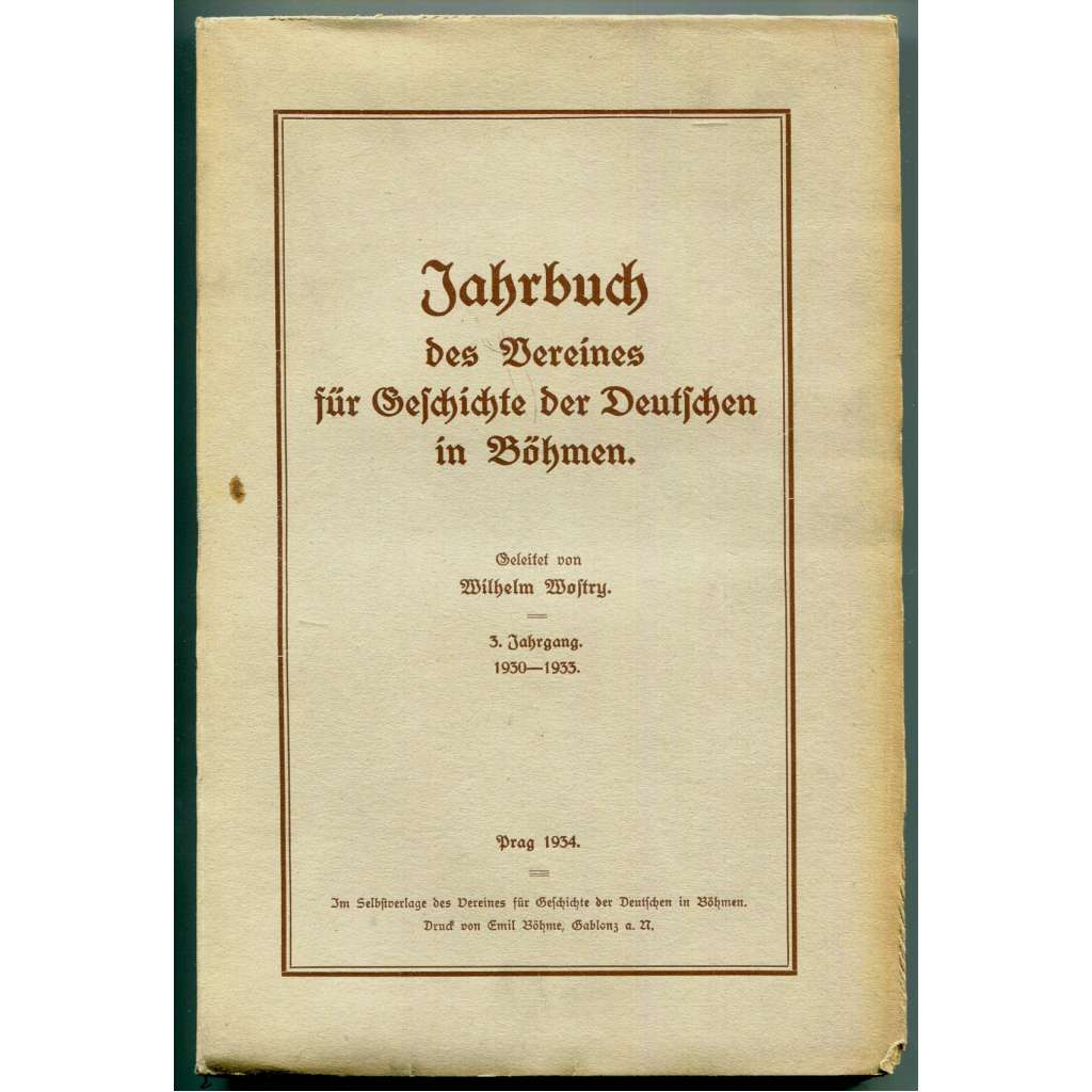 Jahrbuch des Vereins für Geschichte der Deutschen in Böhmen, 3. Jahrgang 1930-1933 [ročenka, historie, dějiny Němců v Čechách, Sudeta, časopisy]