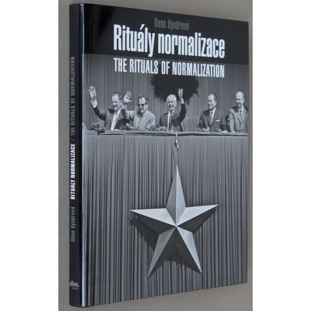 Rituály normalizace. Československo v 70.-80. letech [fotografie; socialismus; komunismus; umění]