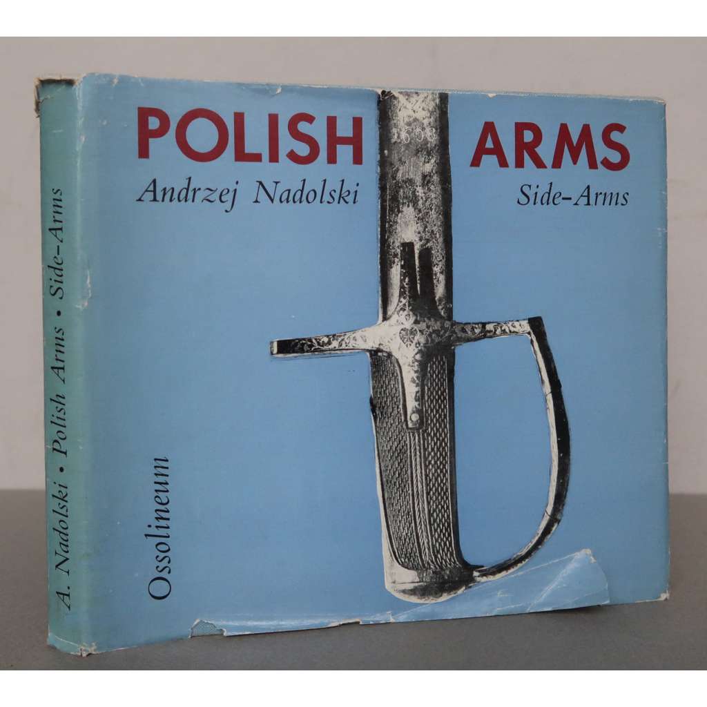 Polish Arms. Side-Arms [polské poboční zbraně, historické zbraně, meče, šavle, palaše, bajonety, rapíry,Polsko]