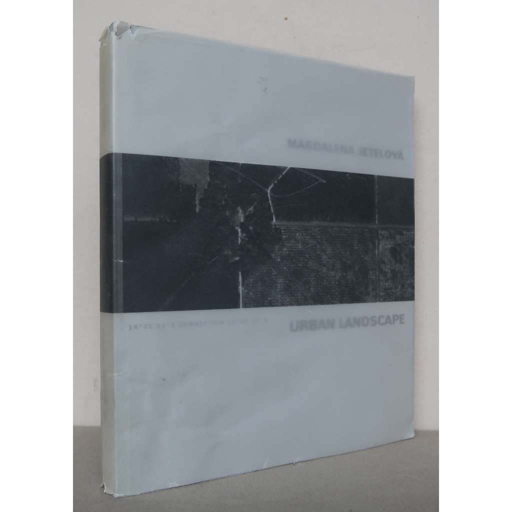 Magdalena Jetelová: Urban Landscape [české umění 20. století, umělecké instalace, fotopublikace]