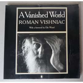 A Vanished World ["Zmizelý svět", židovská kultura střední a východní Evropy ve 30. letech 20. století, židé, fotožurnalismus, fotografie]