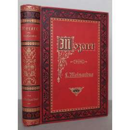 Mozart. Ein Künstlerleben [Wolfgang Amadeus Mozart, životopis hudebního skladatele, hudba, dějiny hudby]