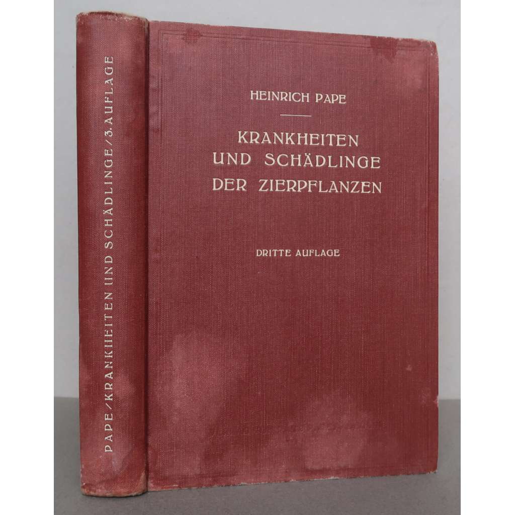 Die Praxis der Bekämpfung von Krankheiten und Schädlingen der Zierpflanzen [choroby a škůdci okrasných rostlin a boj s nimi, pěstování a péče okrasné rostliny]