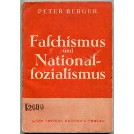 Faschismus und Nationalsozialismus [Fašismus a národní socialismus, 1934; nacismus; ideologie; Mussolini; Hitler]
