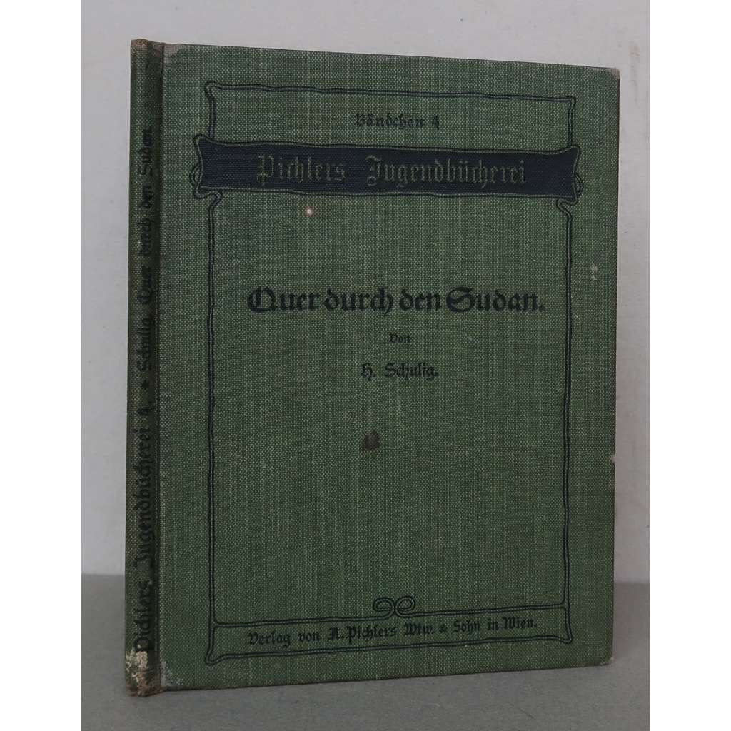 Quer durch den Sudan. Aus den Reiseerlebnissen des berühmten Afrikaforschers Gustav Nachtigal [cestování, cestopisy, severovýchodní Afrika, dobrodružné knihy pro mládež]