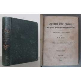 Joseph der Zweite, der große Mann des deutschen Volks. Zweiter Band [císař Josef II., životopis, dějiny Habsburské monarchie]