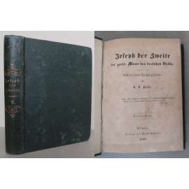Joseph der Zweite, der große Mann des deutschen Volks. Dritter Band [císař Josef II., životopis, dějiny Habsburské monarchie]