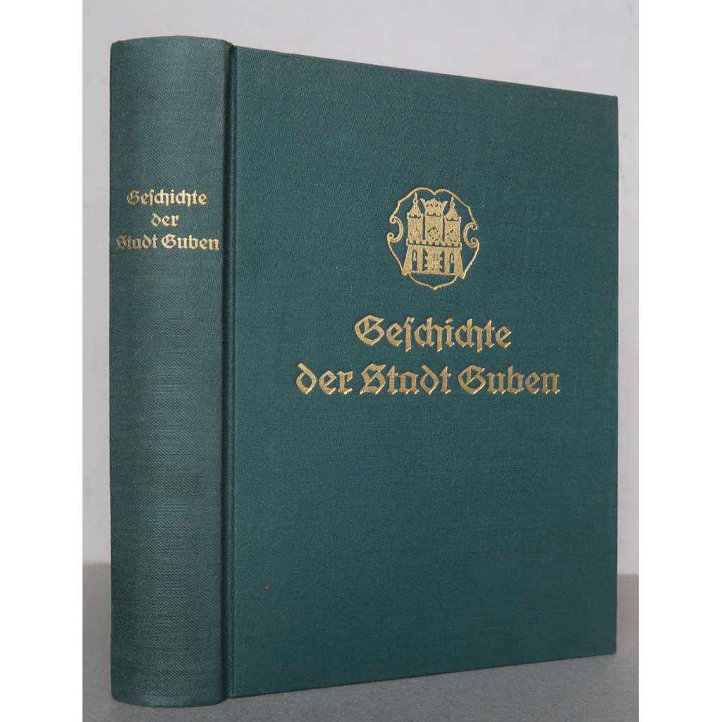 Geschichte der Stadt Guben [dějiny města Guben, Hubno, Dolní Lužice, Braniborsko, východní Německo]