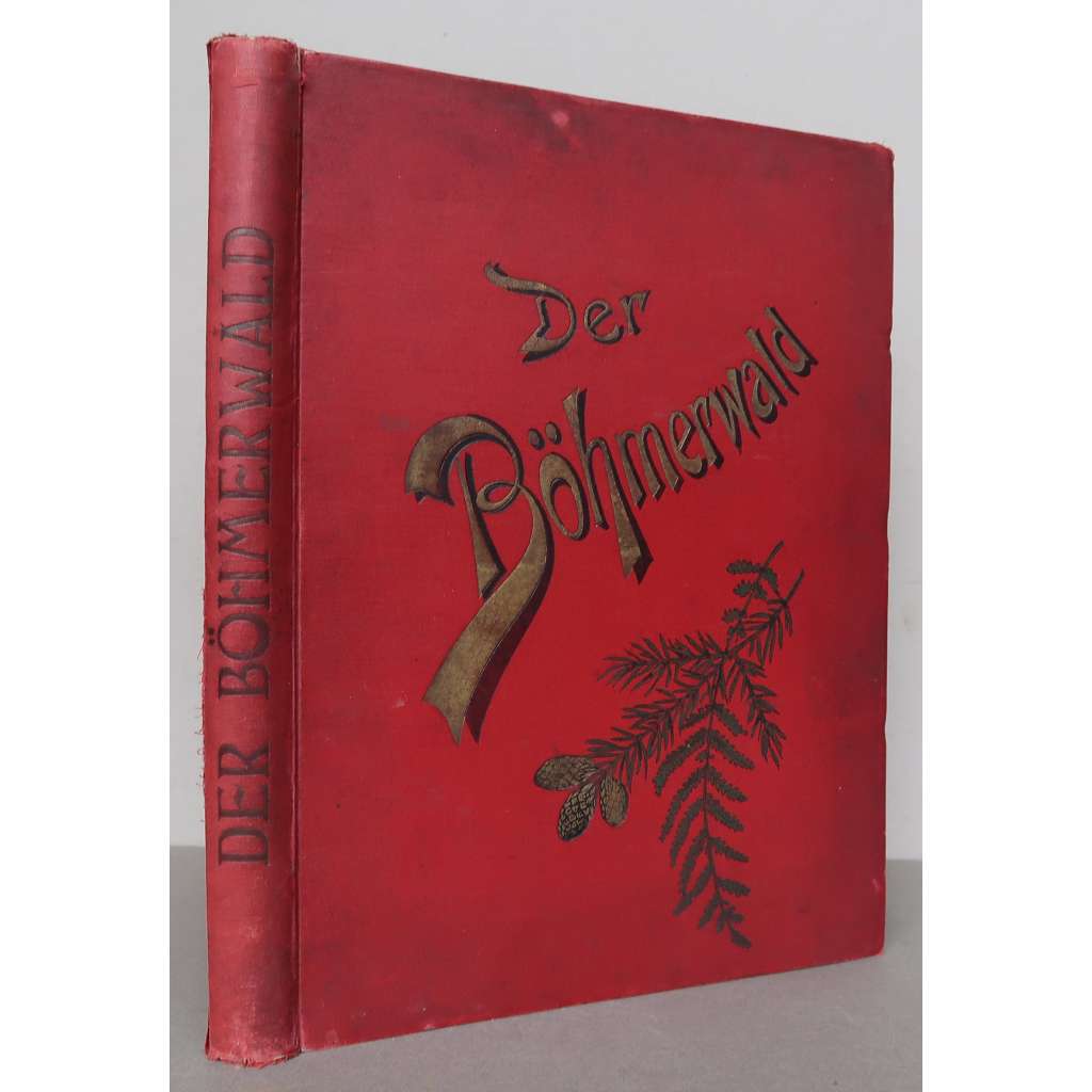 Der Böhmerwald [Šumava, pohoří, vlastivěda, cestování]