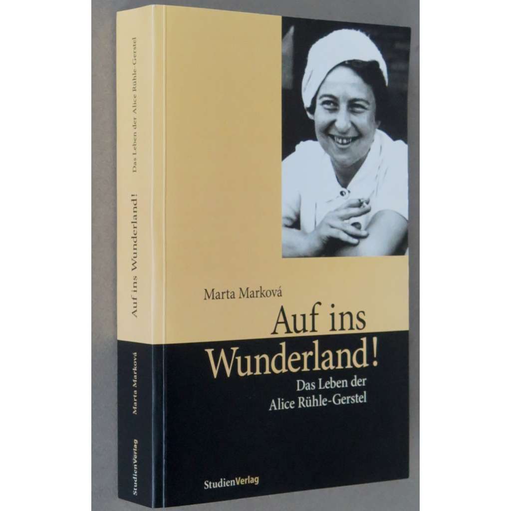 Auf ins Wunderland! Das Leben der Alice Rühle-Gerstel [Praha; pražští Němci; psychologie; feminismus; Milena Jesenská]