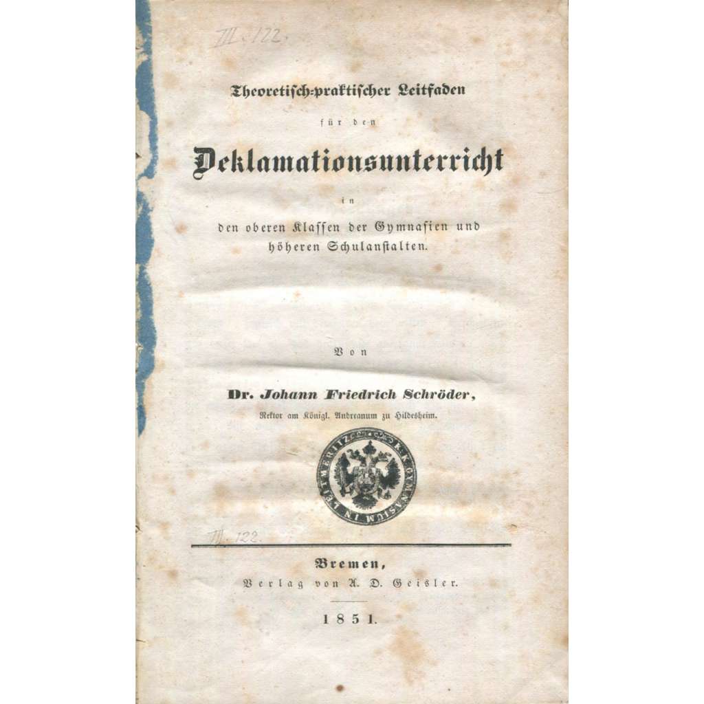 Theoretisch-praktischer Leitfaden für den Deklamationsunterricht [1851; přednes; rétorika; řečnictví; gesta; řeč těla]