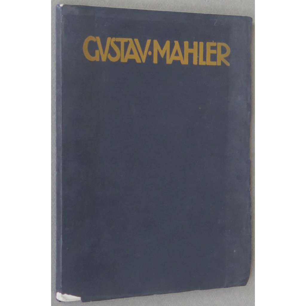 Gustav Mahler. Ein Bild seiner Persönlichkeit in Widmungen [1910; Festschrift; bibliofilie; hudba; Gustav Klimt]