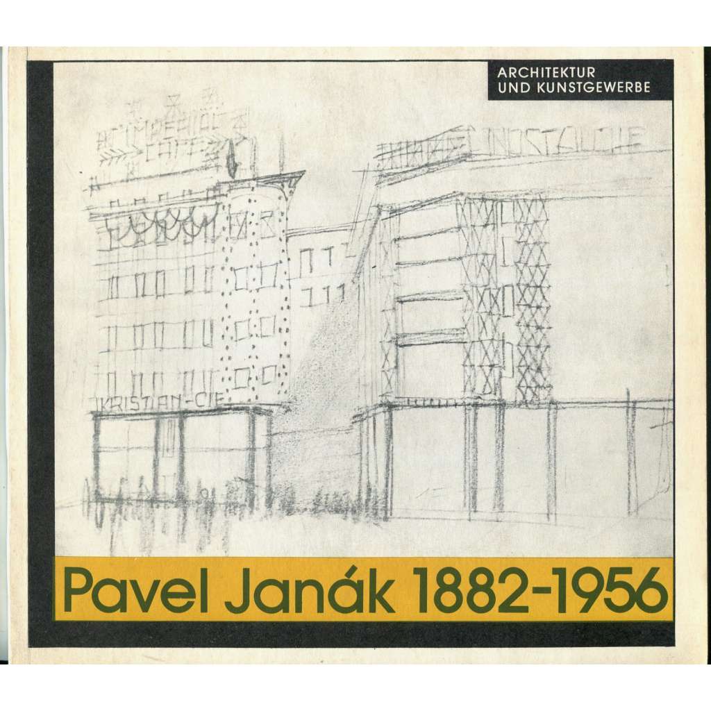 Pavel Janák 1882-1956, Architektur und Kunstgewerbe [Praha, Vídeň, 1982-1984; architektura; nábytek; design; katalog]