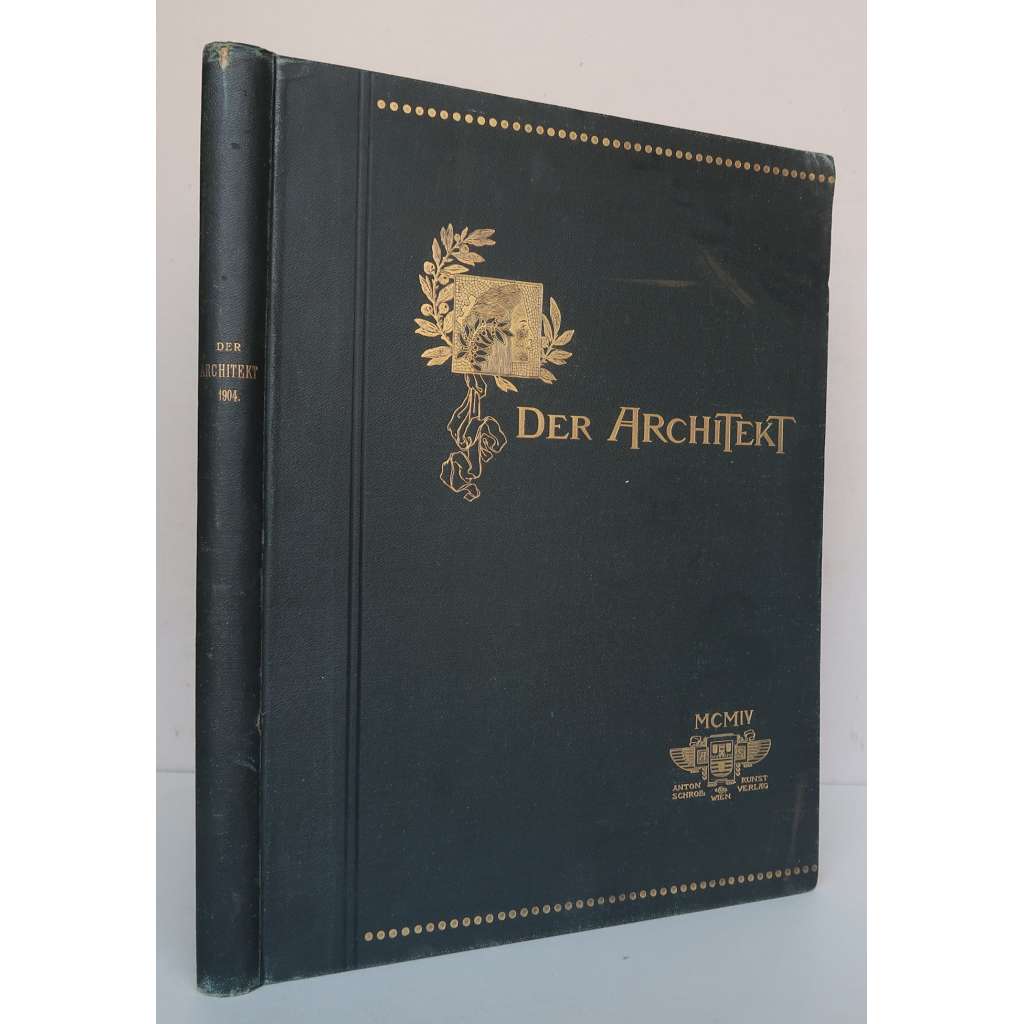 Der Architekt [Wiener Monatshefte für Bauwesen und dekorative Kunst], Zehnter Jahrgang, [1904] [architektura a design, secese, moderna, Rakousko-Uhersko, Vídeňská architektura, odborné časopisy]