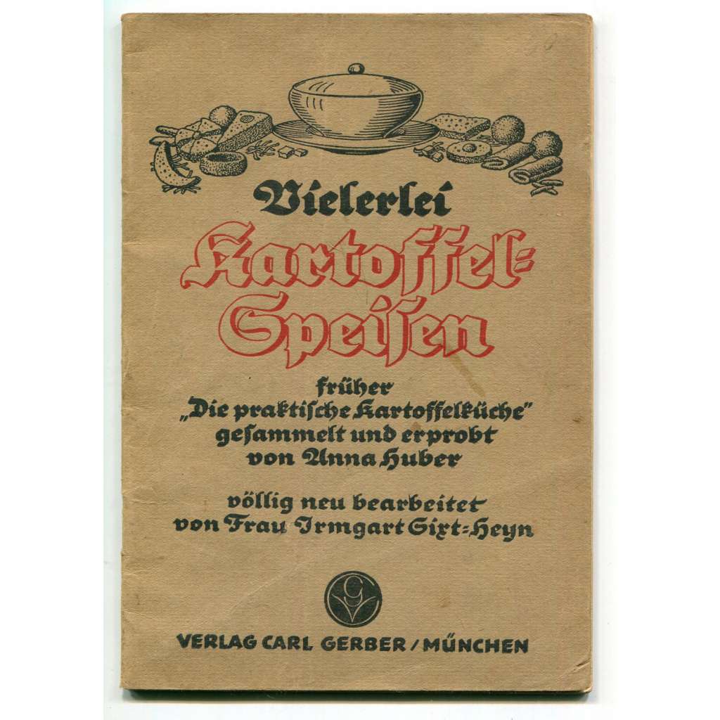 Vielerlei Kartoffelspeisen [pokrmy z brambor, "bramborová" kuchařka, recepty, brambory]