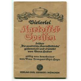 Vielerlei Kartoffelspeisen [pokrmy z brambor, "bramborová" kuchařka, recepty, brambory]