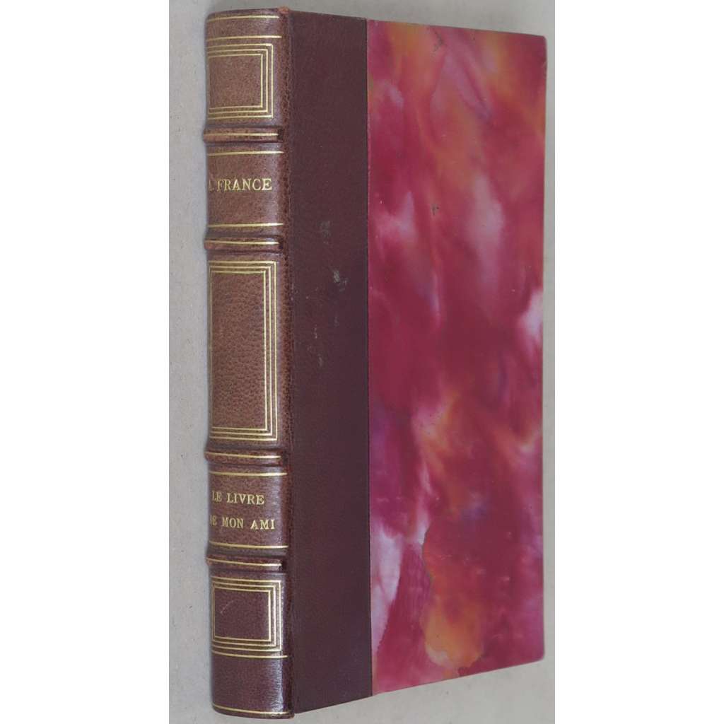 Le Livre de mon ami [Kniha přítelova, 1927; vazba; kůže] HOL