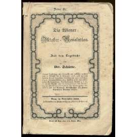 Die Wiener Oktober-Revolution. Aus dem Tagebuche des Dr. Schütte [1848; revoluce; Vídeň; historie; dějiny]