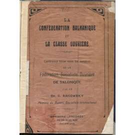 La Confédération Balkanique et la classe ouvrière [1910; Balkánská konfederace; federace; socialismus; Balkán]
