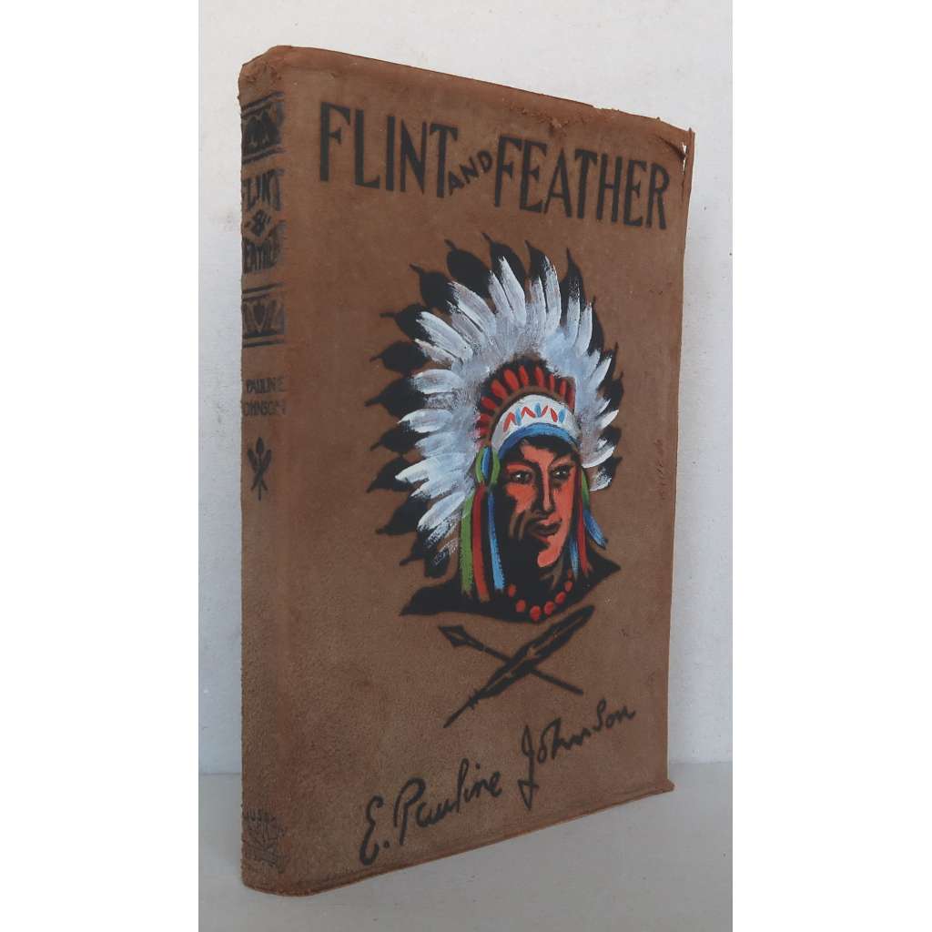 Flint and Feather. The Complete Poems of E. Pauline Johnson (Takehionwake) [kanadská literatura, poezie, lyrika, sbírka básní, indiánská kultura - Mohawkové]