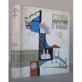 Istoria Architecturii in Romania II: De la sfirsitul veaculuj al XVI-lea pina la inceputul celui de al cincilea deceniu al veacului al XX-lea [Rumunsko, rumunská architektura od 16. do počátku 20. století]