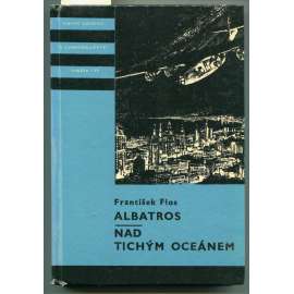 Albatros / Nad tichým oceánem (Edice KOD, svazek 139, Knihy odvahy a dobrodružství)
