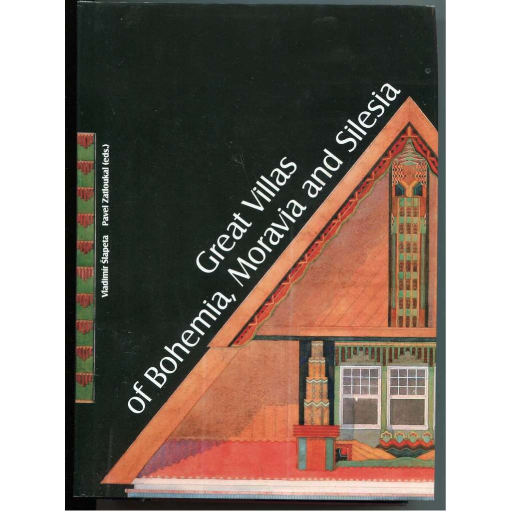 Great Villas of Bohemia, Moravia et Silesia [= Slavné vily Čech, Moravy a Slezska - anglická verze; architektura]