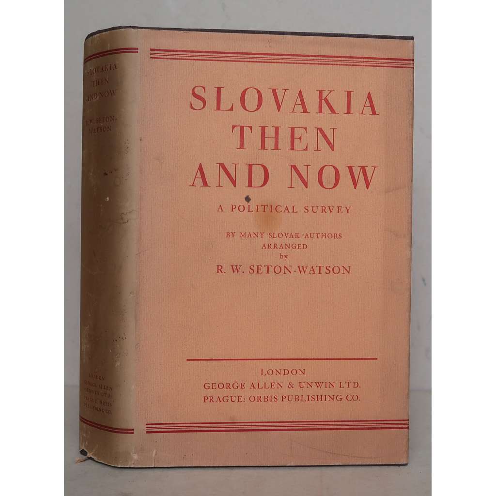 Slovakia then and now. A political survey [Slovensko tehdy a nyní; slovenské dějiny, politika, kultura, Češi a Slováci, Slovensko a Československo, slovakistika]