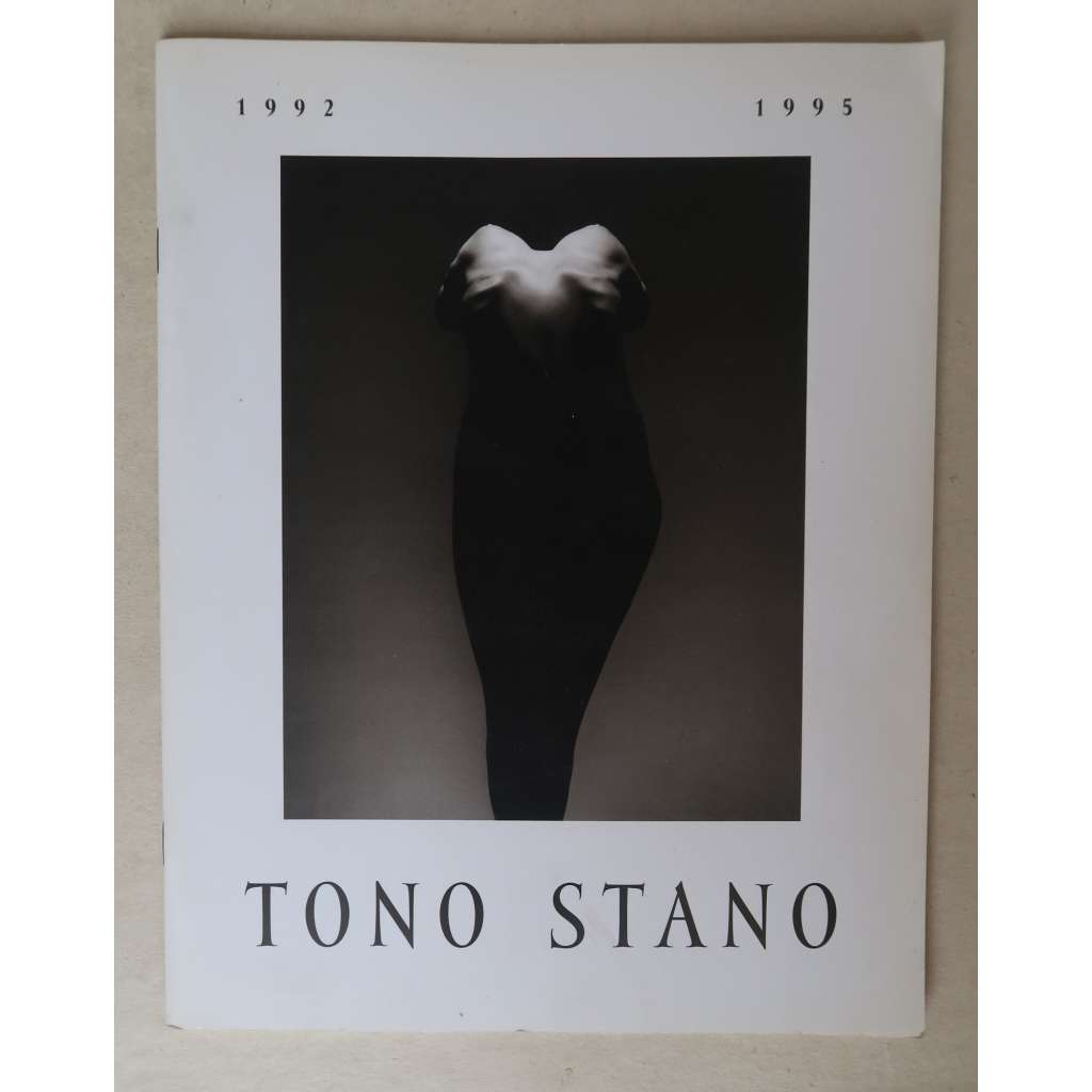 Tono Stano 1992-1995 [umělecká fotografie, figurativní fotografie, akty, katalog výstavy]