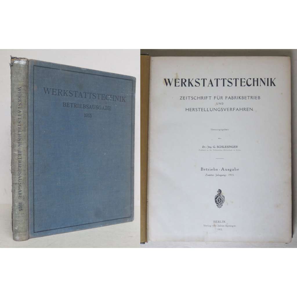 Werkstattstechnik. Zeitschrift für Fabrikbetrieb und Herstellungsverfahren. Betriebs-Ausgabe, Zweiter Jahrgang: 1915 [technika, strojírenství, průmysl, dílenská technologie, odborné časopisy]
