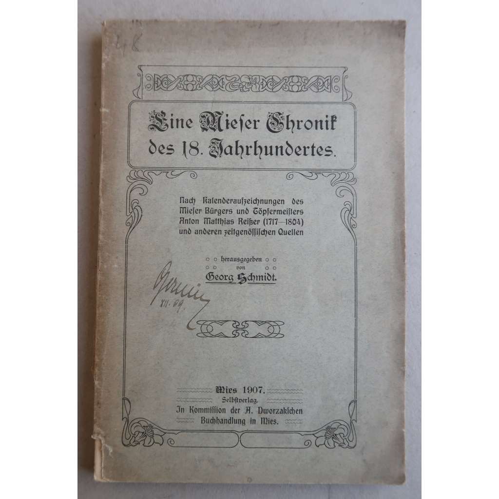 Eine Mieser Chronik des 18. Jahrhundertes. Nach Kalenderaufzeichnungen des Mieser Bürgers und Töpfermeisters Anton Matthias Reißer [Stříbro (o. Tachov), dějiny města v 18. století]