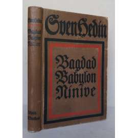 Bagdad, Babylon, Ninive [cestování, cestopisy, Irák, Přední Asie, Blízký východ, Mezopotámie - starověká města]