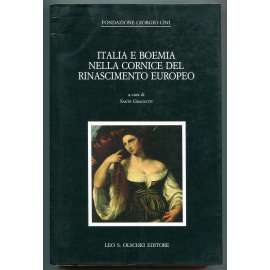 Italia e Boemia nella cornice del Rinascimento europeo [humanismus a renesance, italský vliv na české umění a kulturu 15. a 16. století]