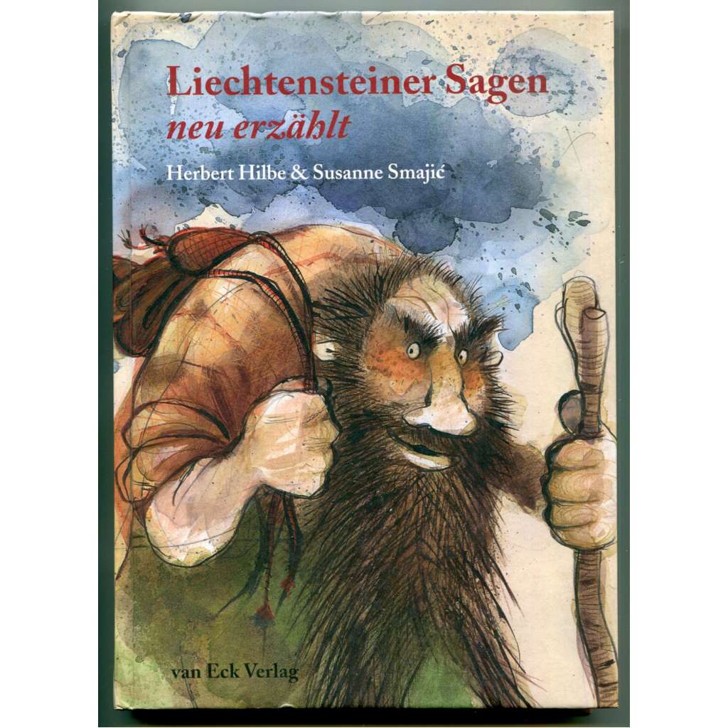 Liechtensteiner Sagen neu erzählt [lichtenštejnské pověsti a legendy, Lichtenštejnsko]