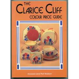 The Clarice Cliff Colour Price Guide [malovaná keramika, umělecké řemeslo, užité umění, design, Newport Pottery factory, Clarice Cliffová - dílo - přehled cen]