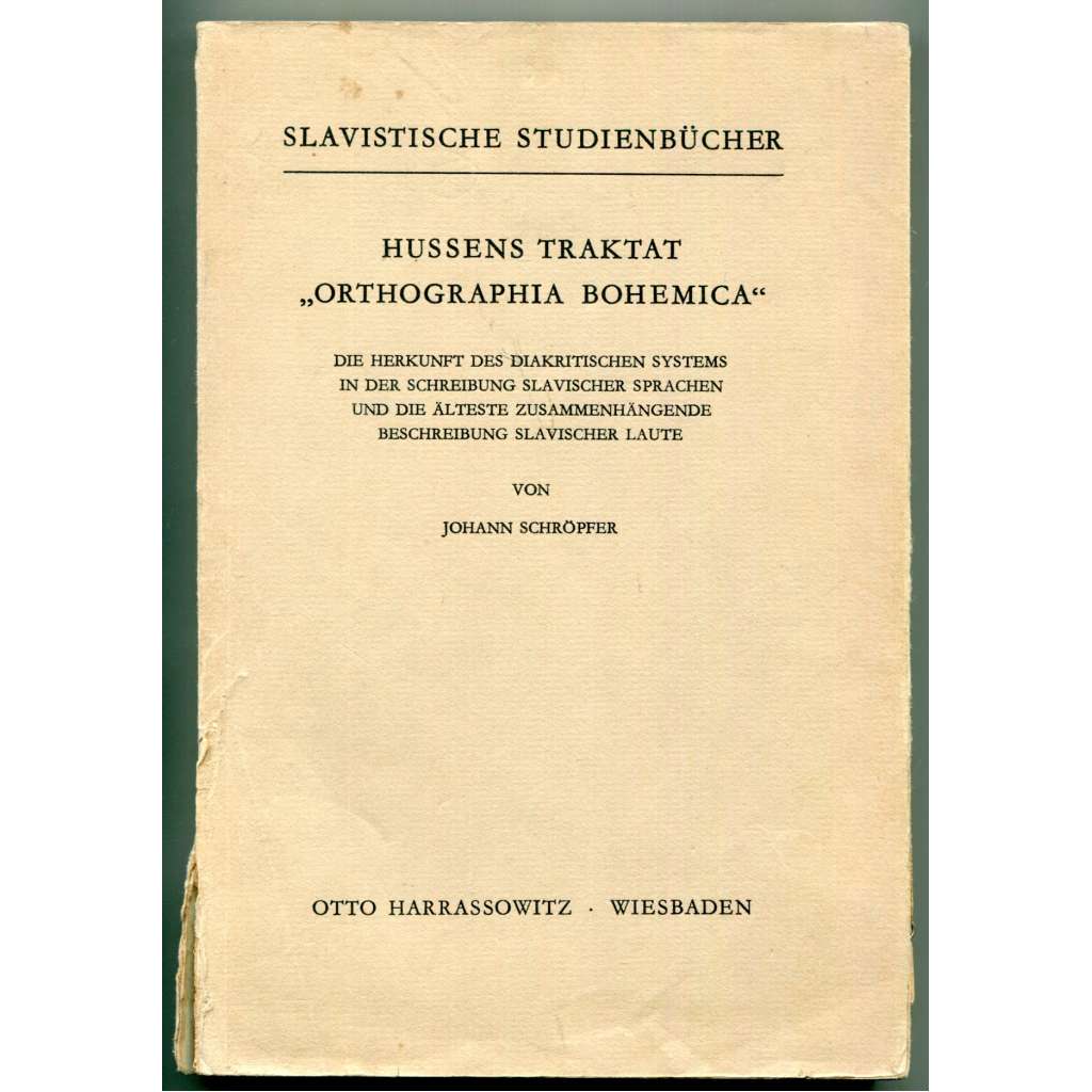 Hussens Traktat "Orthographia Bohemica" [český pravopis, diakritika ve staré češtině, český jazyk, slavistika, bohemistika, Jan Hus]