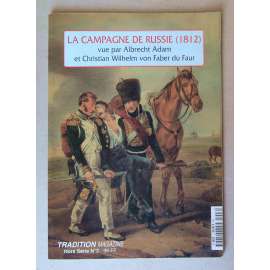 La Campagne De Russie (1812) vue par Albrecht Adam et Christian Wilhelm von Faber du Faur [Napoleonovo tažení do Ruska v umění, Napoleonské války, Šestá koaliční válka, polní malířství]