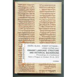 Knaanic Language: Structure and Historical Background [filologie, lingvistika, Lešon Kenaan, kenaanština, židovský slovanský jazyk, dále také hebrejština, jidiš, židé ve střední Evropě, židovská kultura]