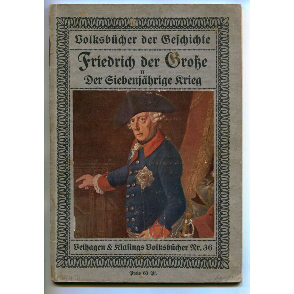 Friedrich der Große, II. Band: Der Siebenjährige Krieg [Fridrich II. Veliký (Bedřich), Prusko, Sedmiletá válka]