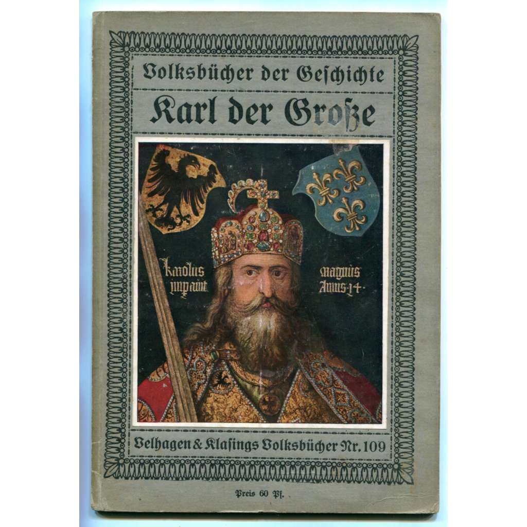 Karl der Große [Karel Veliký, franský král a římský císař, dějiny Německa]