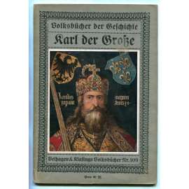 Karl der Große [Karel Veliký, franský král a římský císař, dějiny Německa]