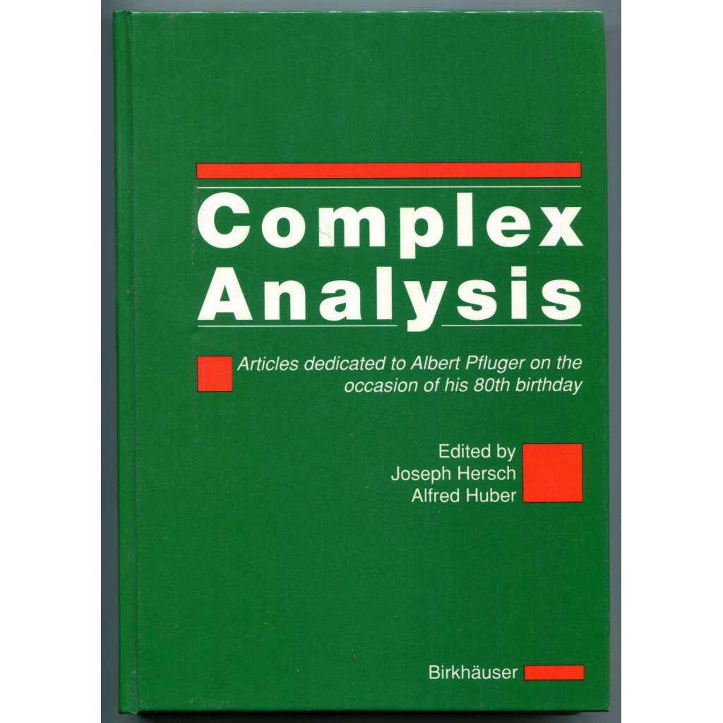 Complex Analysis: articles dedicated to Albert Pfluger on the occasion of his 80. birthday [matematika, komplexní analýza - teorie funkcí komplexní proměnné]