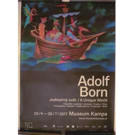 Adolf Born: Jedinečný svět = A Unique World. 29/4-30/7/2017 Museum Kampa (plakát k výstavě, české umění 20. století / exhibition poster)