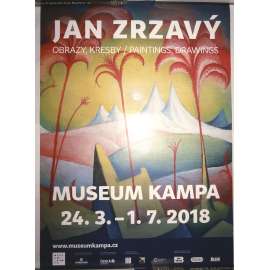 Jan Zrzavý: obrazy, kresby = Paintings, Drawings. Museum Kampa 24. 3.-1. 7. 2018 (plakát k výstavě, české umění 20. století, avantgarda / exhibition poster)