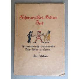 Schwarz-Rot-Goldne Zeit. Humoristisch-satirische Zeit-Bilder und Reime von Otto Palmer [politická satira - verše, Německo po 1. světové válce, Výmarská republika, antisemitismus, antisocialismus]