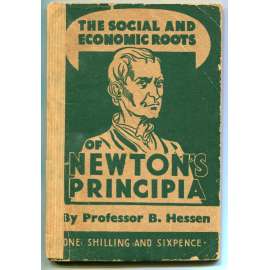 The Social and Economic Roots of Newtonʾs Principia [dějiny vědy, filosofie, ekonomie, fyzika, marxismus, Isaac Newton X Karl Marx a Bedřich Engels]