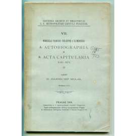 Wenceslai Francisci Coelestini a Blumenberg: Autobiographia - Acta capitularia 1646-1674 [Václav František Nebeský z Blumenberka, Metropolitní kapitula sv. Víta - svatovítská kapitula, pražská arcidiecéze, církevní dějiny, Čechy v 17. století]